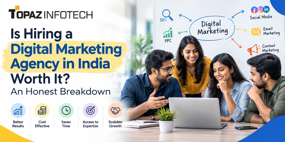 Is Hiring a Digital Marketing Agency in India Worth It? An Honest Breakdown